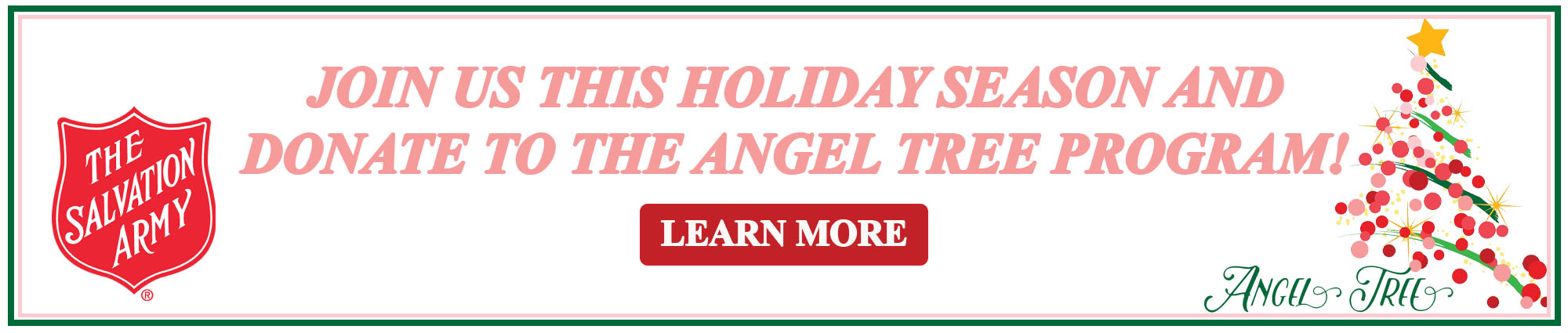 Join us this holiday season and donate to the angel tree program! Learn More 
