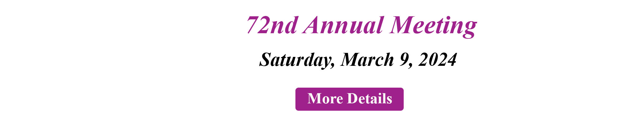 seventy second annual meeting Saturday march ninth. click for more details