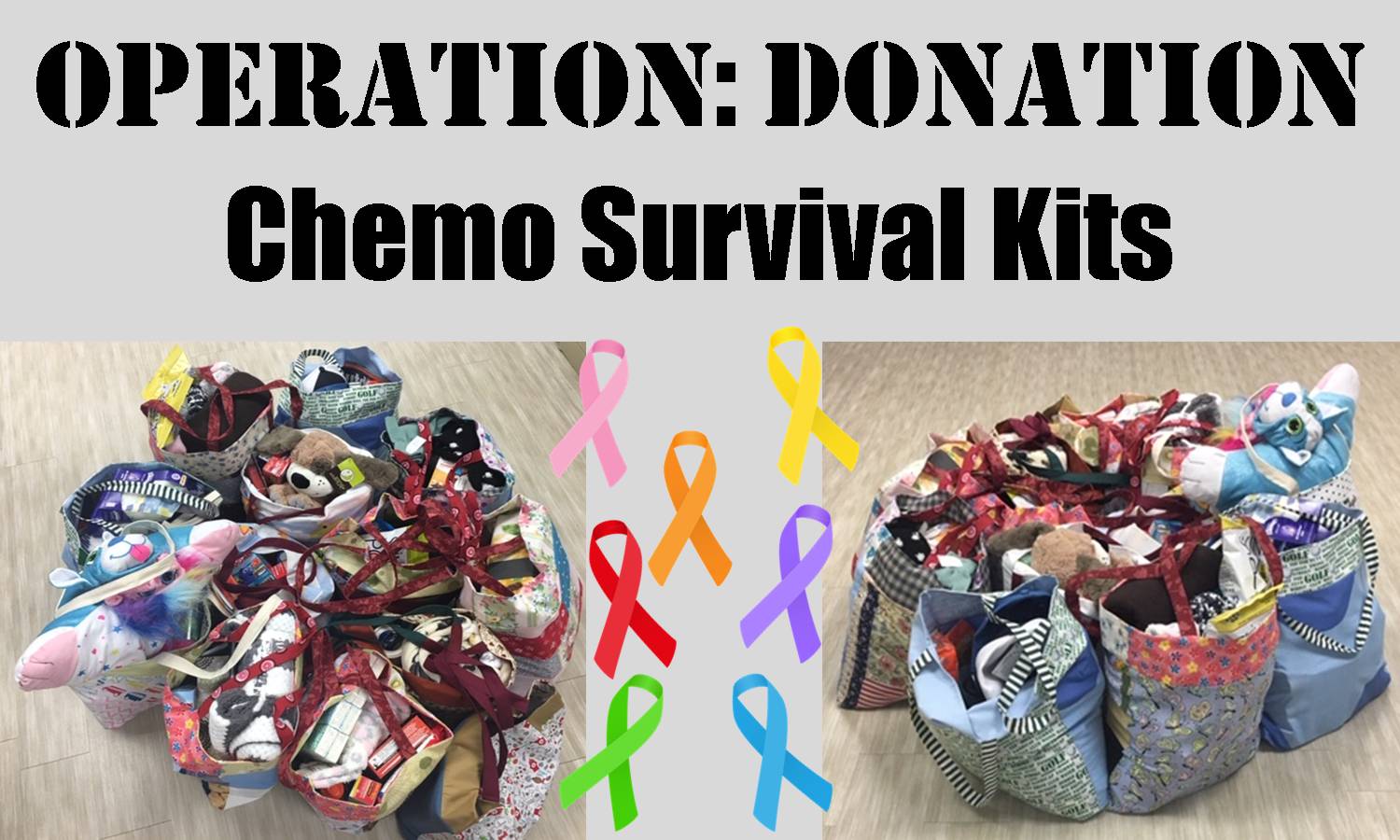 OPERATION DONATION CHEMO SURVIVAL KITS