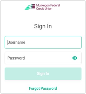 Muskegon Federal Credit Union Sign In Username Password Sign In Forgot Password 